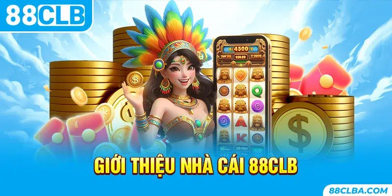 Giới thiệu nhà cái 88CLB